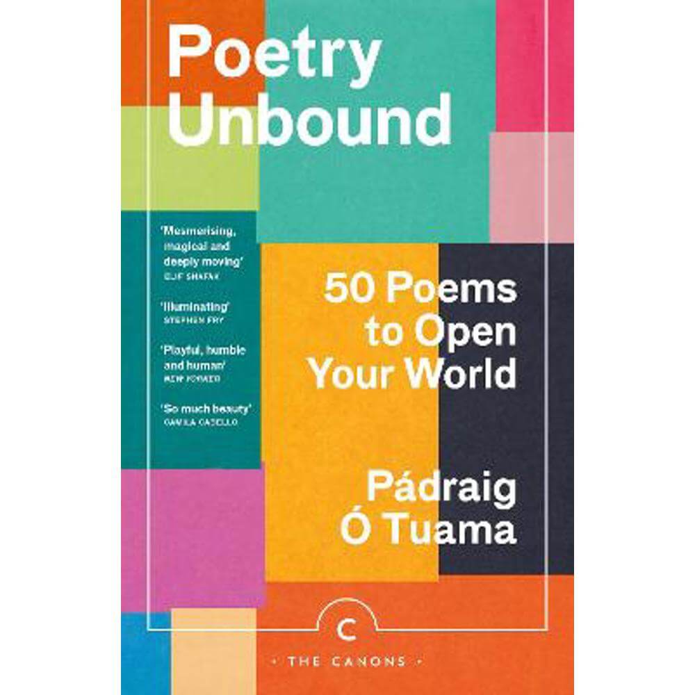 Poetry Unbound: 50 Poems to Open Your World (Paperback) - Padraig O Tuama